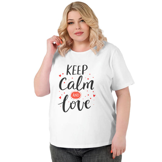 Keep Calm And Love Extra Large Plus Size T Shirts For Women